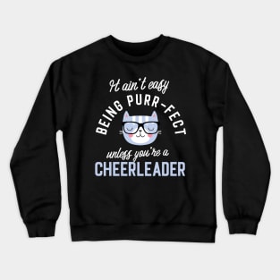 Cheerleader Cat Lover Gifts - It ain't easy being Purr Fect Crewneck Sweatshirt